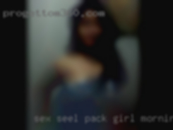 Sex seel pack girl morning naked hours.