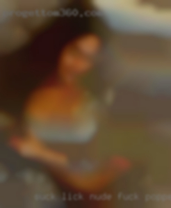 Suck lick nude fuck poppers women dp bb ASAP.
