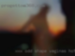 Xxx odd shape vaginas hot women horny times!